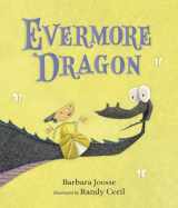 9780763668822-0763668826-Evermore Dragon (The Girl and Dragon Books)