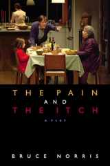 9780810124974-0810124971-The Pain and the Itch: A Play
