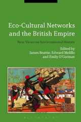 9781474294393-1474294391-Eco-Cultural Networks and the British Empire: New Views on Environmental History