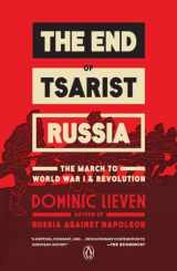 9780143109556-0143109553-The End of Tsarist Russia: The March to World War I and Revolution
