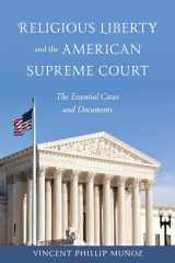 9781442208278-1442208279-Religious Liberty and the American Supreme Court: The Essential Cases and Documents