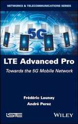 9781786304308-1786304309-LTE Advanced Pro: Towards the 5G Mobile Network (Networks & Telecommunications)