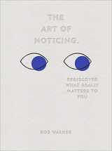 9781529104431-1529104432-The Art of Noticing: Rediscover What Really Matters to You