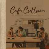 9781864708349-1864708344-Cafe Culture: For Lovers of Coffee and Good Design