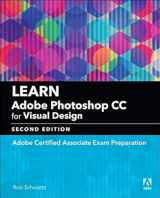 9780134878256-0134878256-Learn Adobe Photoshop CC for Visual Communication: Adobe Certified Associate Exam Preparation (Adobe Certified Associate (ACA))