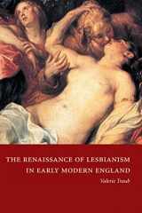 9780521444279-0521444276-The Renaissance of Lesbianism in Early Modern England (Cambridge Studies in Renaissance Literature and Culture, Series Number 42)