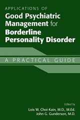 9781615372256-1615372253-Applications of Good Psychiatric Management for Borderline Personality Disorder: A Practical Guide