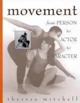 9780810833289-081083328X-Movement : From Person to Actor to Character