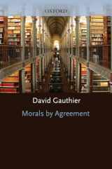 9780198249924-0198249926-Morals By Agreement