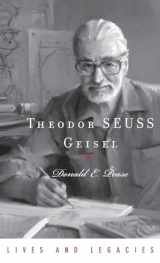 9780195323023-0195323025-Theodor Geisel: A Portrait of the Man Who Became Dr. Seuss (Lives and Legacies Series)
