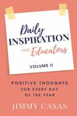 9781736199657-173619965X-Daily Inspiration for Educators: Positive Thoughts for Every Day of the Year, Volume II