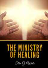9781672081184-1672081181-The Ministry of Healing