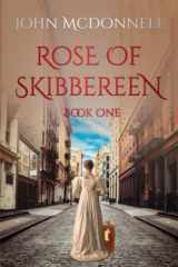 9781544983653-1544983654-Rose Of Skibbereen: Book One