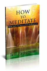 9780989271806-0989271803-How to Meditate
