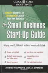 9781402281327-1402281323-The Small Business Start-Up Guide: A Surefire Blueprint to Successfully Launch Your Own Business