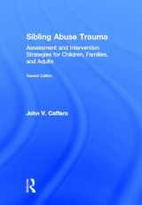 9780415506854-0415506859-Sibling Abuse Trauma: Assessment and Intervention Strategies for Children, Families, and Adults