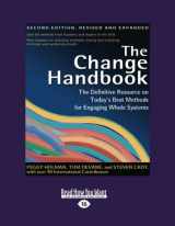 9781442994638-1442994630-The Change Handbook: The Definitive Resource on Today's Best Methods for Engaging Whole Systems