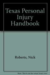 9780820540757-0820540757-Texas Personal Injury Handbook