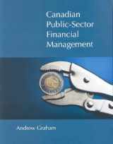 9781553391203-1553391209-Canadian Public Sector Financial Management: First Edition (Volume 112) (Queen’s Policy Studies Series)