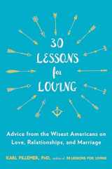 9780147516534-0147516536-30 Lessons for Loving: Advice from the Wisest Americans on Love, Relationships, and Marriage