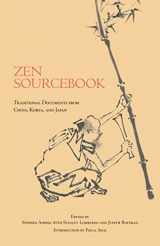 9780872209091-0872209091-Zen Sourcebook: Traditional Documents from China, Korea, and Japan