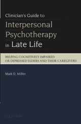 9780195382242-0195382242-Clinician's Guide to Interpersonal Psychotherapy in Late Life: Helping Cognitively Impaired or Depressed Elders and Their Caregivers