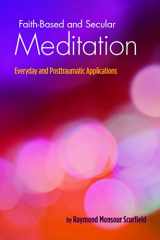 9780871015433-0871015439-Faith-Based and Secular Meditation:Everyday and Post-traumatic Applications