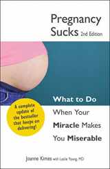 9781440526770-144052677X-Pregnancy Sucks: What to do when your miracle makes you miserable