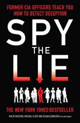 9781848315921-1848315929-Spy the Lie: Former CIA Officers Teach You How to Detect Deception by Houston, Philip, Floyd, Mike, Carnicero, Susan (2013) Paperback