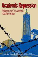 9781904859987-1904859984-Academic Repression: Reflections from the Academic Industrial Complex