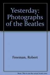 9780297783268-0297783262-Yesterday: Photographs of the " Beatles "
