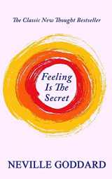 9781506084596-1506084591-Feeling Is The Secret
