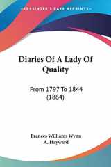 9781104048471-1104048477-Diaries Of A Lady Of Quality: From 1797 To 1844 (1864)