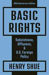 9780691202280-0691202281-Basic Rights: Subsistence, Affluence, and U.S. Foreign Policy: 40th Anniversary Edition