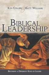 9781932307214-1932307214-Biblical Leadership: Becoming a Different Kind of Leader