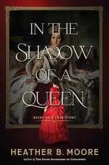 9781639930500-1639930507-In the Shadow of a Queen