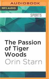 9781536647297-1536647292-Passion of Tiger Woods, The