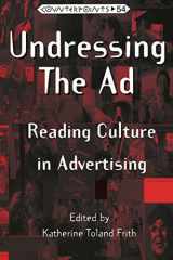 9780820437552-0820437557-Undressing the Ad: Reading Culture in Advertising
