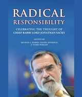 9781592643660-1592643663-Radical Responsibility: Celebrating the Thought of Chief Rabbi Lord Jonathan Sacks