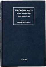 9781780764481-1780764480-A History of Water, Series III, Volume 2: Sovereignty and International Water Law