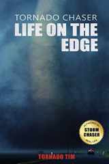 9781984923684-1984923684-Tornado Chaser: Life on the edge