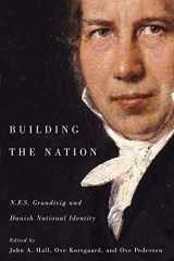 9780773544055-0773544054-Building the Nation: N.F.S. Grundtvig and Danish National Identity