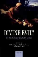9780199671854-0199671850-Divine Evil?: The Moral Character of the God of Abraham