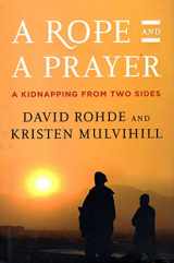 9780670022236-0670022233-A Rope and a Prayer: A Kidnapping from Two Sides