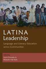 9780815637301-0815637306-Latina Leadership: Language and Literacy Education across Communities (Writing, Culture, and Community Practices)