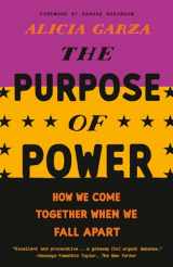 9780525509707-0525509704-The Purpose of Power: How We Come Together When We Fall Apart