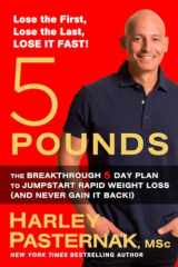 9780143192787-0143192787-5 Pounds: The Breakthrough 5-day Plan to Jumpstart Rapid Weight Loss (and