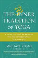 9781611805918-1611805910-The Inner Tradition of Yoga: A Guide to Yoga Philosophy for the Contemporary Practitioner