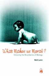 9781851683413-1851683410-What Makes Us Moral?