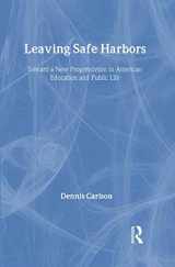 9780415933766-0415933765-Leaving Safe Harbors: Toward a New Progressivism in American Education and Public Life